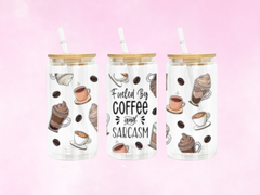 Fueled by Coffee & Sarcasm Cup