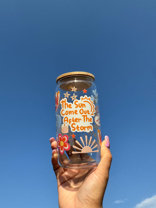 The Sun Comes After the Storm Glass Cup