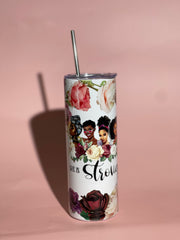 She is Strong #2 Tumbler