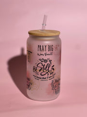 Be Still Frosted Cup