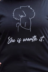 She is Worth It Shirt