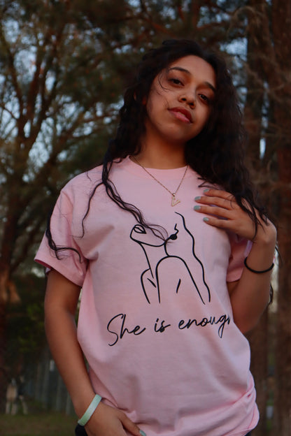 She is Enough  Shirt
