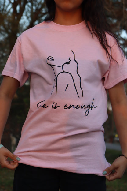 She is Enough  Shirt