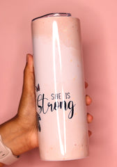 She is Strong Tumbler